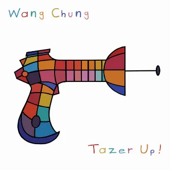 Tazer Up! by Wang Chung