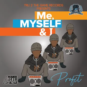 Me, myself and I by Profit