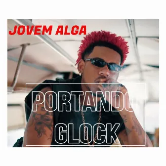 Portando Glock by Jovem Alga