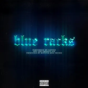 blue racks by Ghvstz