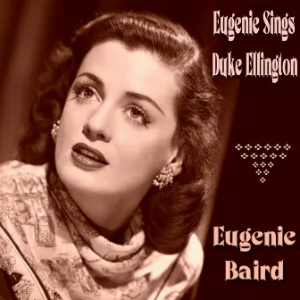 Eugenie Sings Duke Ellington by Eugenie Baird