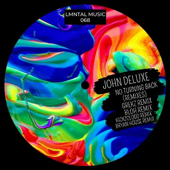 NO TURNING BACK (Remixes) by John Deluxe