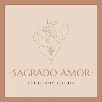 Sagrado Amor by Esthefany Guedes