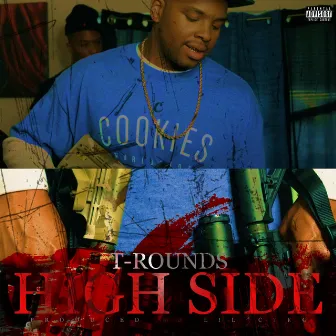 High Side by T-Rounds