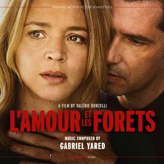 L'Amour et les forêts (Original Motion Picture Soundtrack) by Gabriel Yared