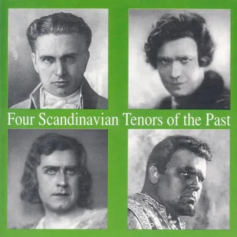 Four Scandinavian Tenors of the Past by Björn Talen