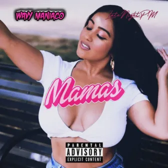 Mamas by Wavy Maniaco