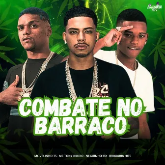 Combate no Barraco by Neguinho RD