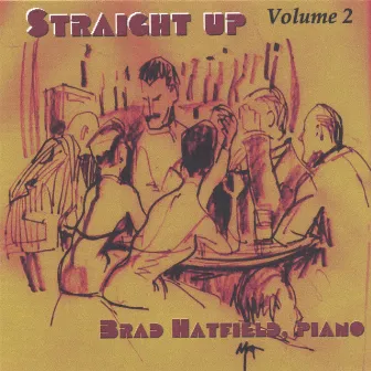 Straight Up - Volume 2 by Brad Hatfield