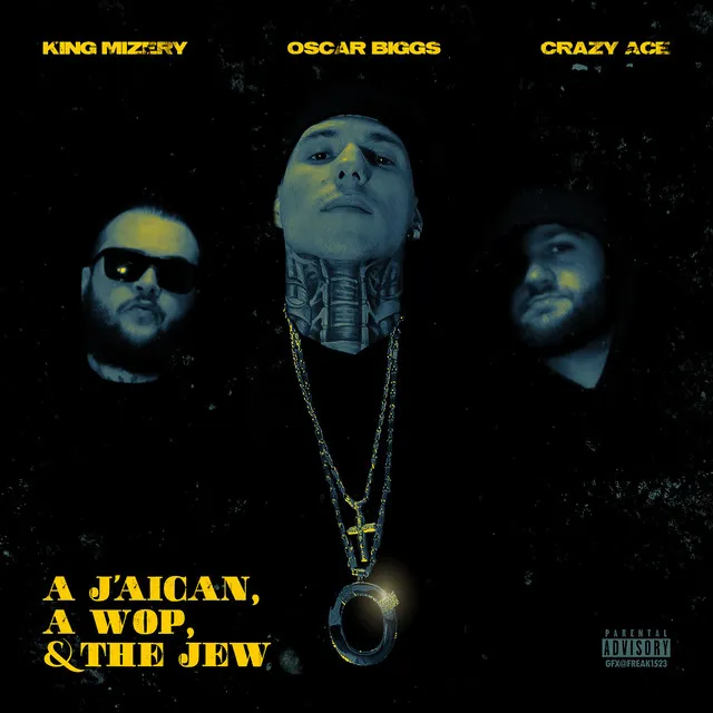 A J'aican, A Wop & The Jew