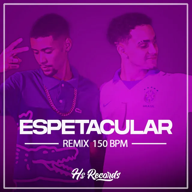 Espetacular - Remix 150 Bpm