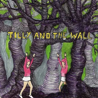 Wild Like Children by Tilly And The Wall