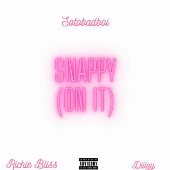 Snappy by Richie Bliss