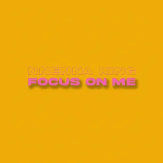 Focus On Me by NNENNA King