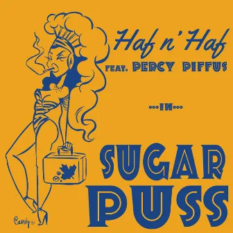 Sugar Puss by Haf n' haf