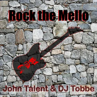 Rock the Mello by DJ Tobbe