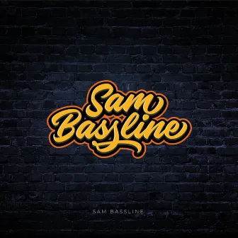 Show me how by Sam Bassline