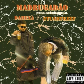 Madrugadão by Dahexa