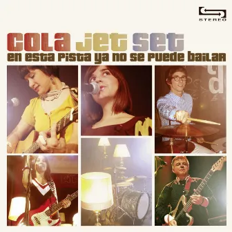 En Esta Pista Ya No Se Puede Bailar by Cola Jet Set