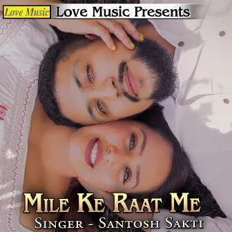 Mile Ke Raat Me by 