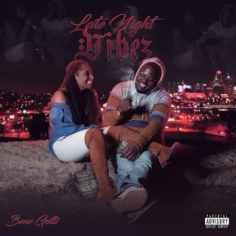 Late Night Vibez by Benz Gotti