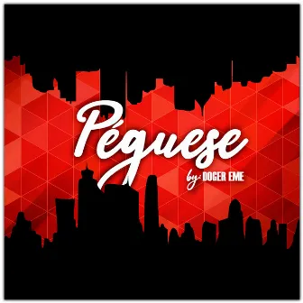 Péguese by Doger eMe