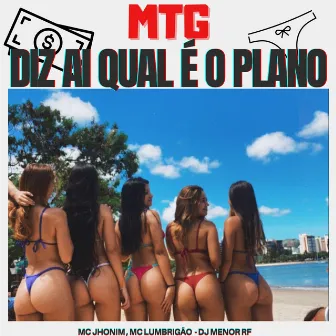 Mtg - Diz Aí Qual É o Plano (Remix) by Mc Lumbrigão