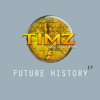 Future History - EP by Timz