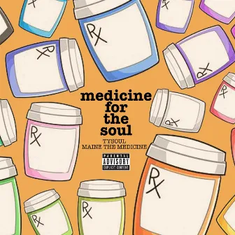 Medicine for the Soul by Maine the Medicine