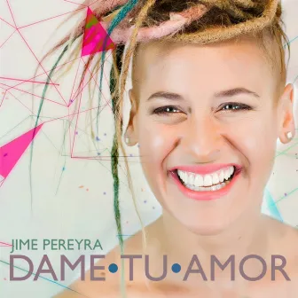 Dame Tu Amor by Jime Pereyra