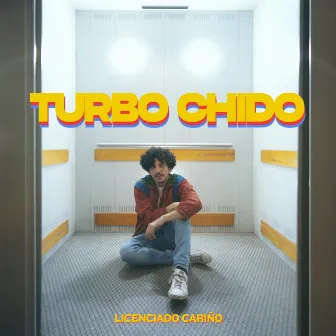 Turbo Chido by Licenciado Cariño