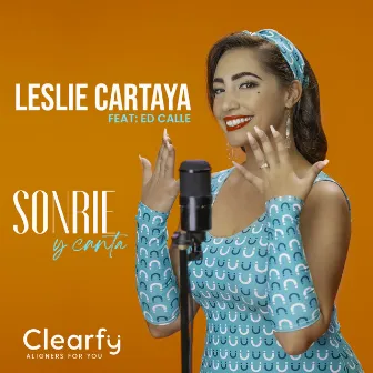 Sonrie y Canta by Leslie Cartaya