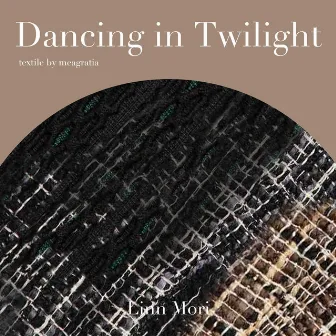 Dancing in Twilight by Linn Mori