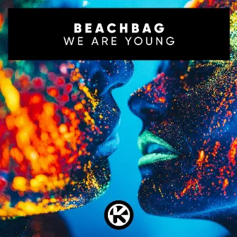 We Are Young by Beachbag