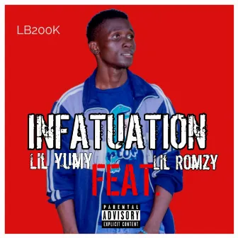 Infatuation by Lil Yumy