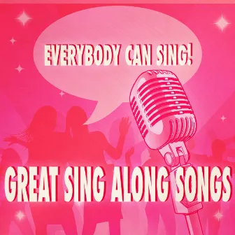 Everybody Can Sing: Great Sing Along Songs by The Studio Sound Ensemble