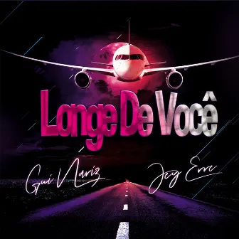 Longe de Você by Jey Erre