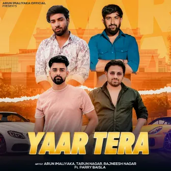 Yaar Tera by Arun Imaliyaka