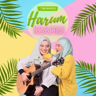 Harum Manis by Twinnies