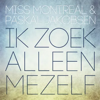 Ik Zoek Alleen Mezelf by Paskal Jakobsen