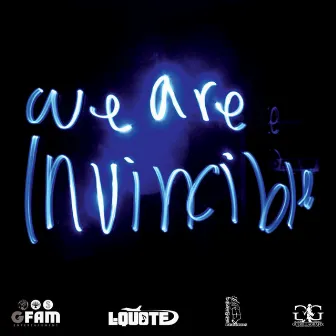 We Are Invincible by L-Quote