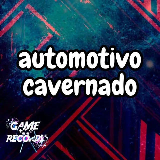 Automotivo Cavernado