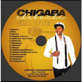 CHIGABA CHEHUCHI EP by Shakie Tea