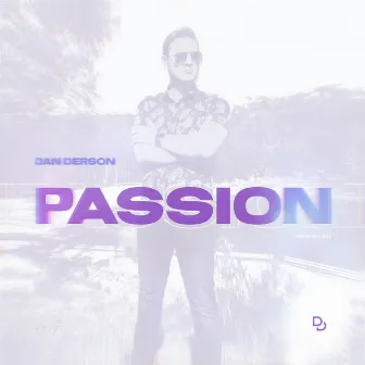 PASSION by Dan Derson