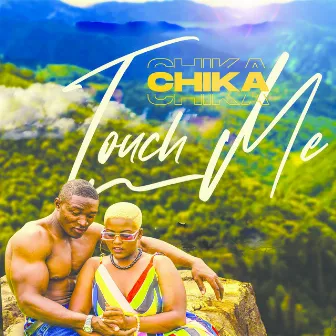 Touch Me by Chika