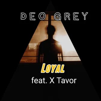 Loyal by DEO GREY