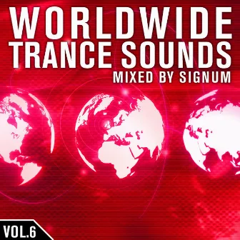 Worldwide Trance Sounds, Vol. 6 by Signum