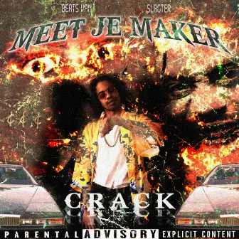 Meet Je Maker by Crack