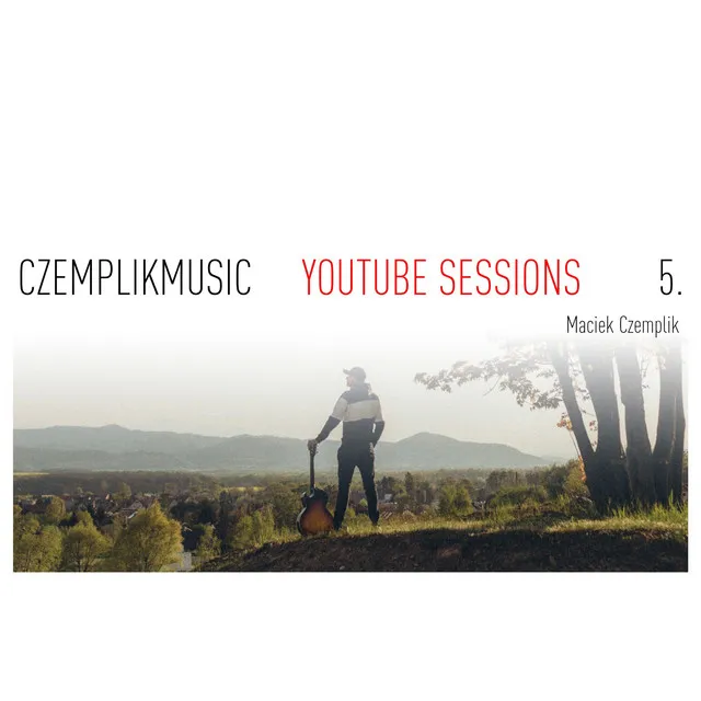 Czemplikmusic YouTube Sessions, Vol. 5