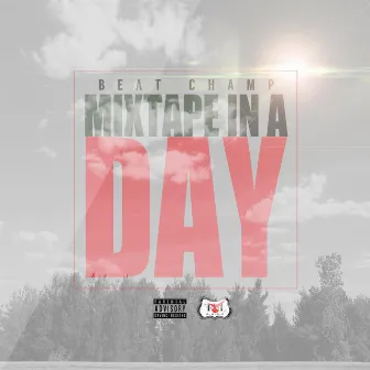 Mixtape N a DAY by Beat Champ